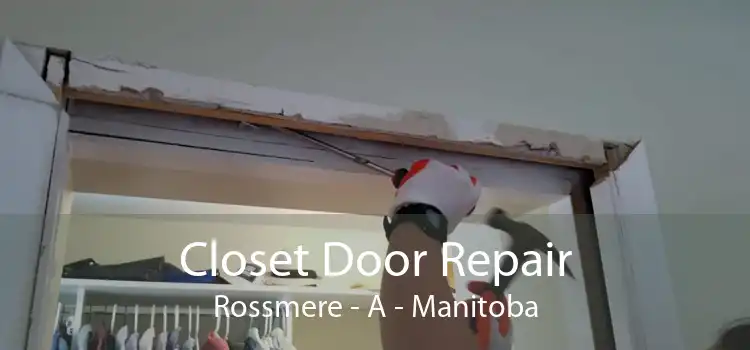 Closet Door Repair Rossmere - A - Manitoba