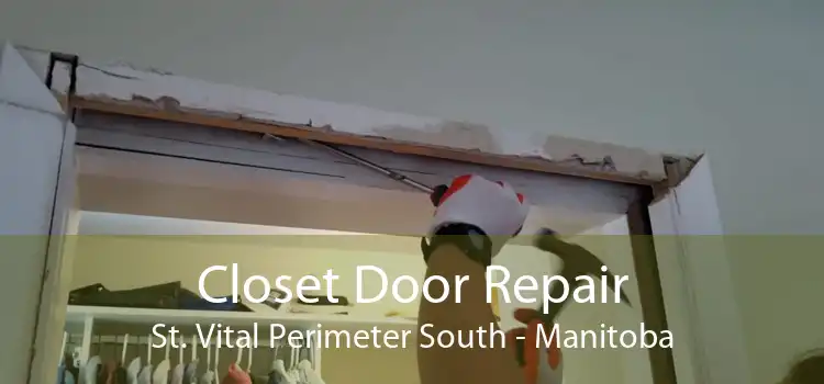 Closet Door Repair St. Vital Perimeter South - Manitoba