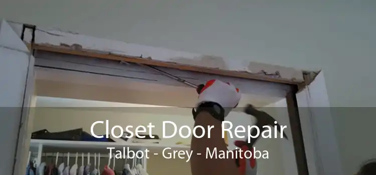 Closet Door Repair Talbot - Grey - Manitoba