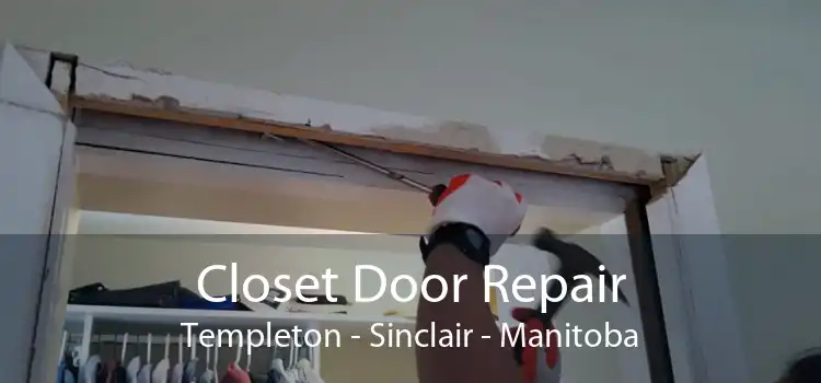 Closet Door Repair Templeton - Sinclair - Manitoba