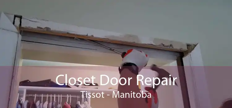 Closet Door Repair Tissot - Manitoba