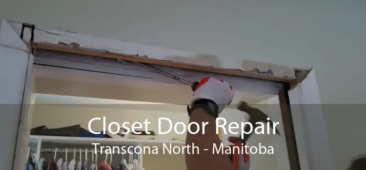 Closet Door Repair Transcona North - Manitoba
