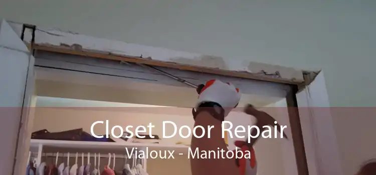 Closet Door Repair Vialoux - Manitoba