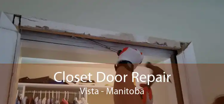 Closet Door Repair Vista - Manitoba