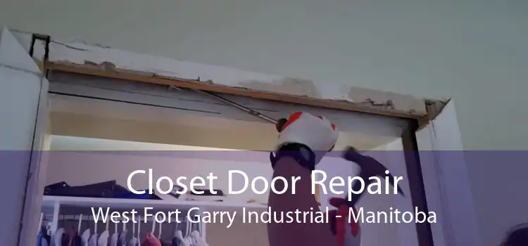 Closet Door Repair West Fort Garry Industrial - Manitoba