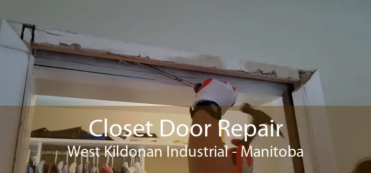 Closet Door Repair West Kildonan Industrial - Manitoba