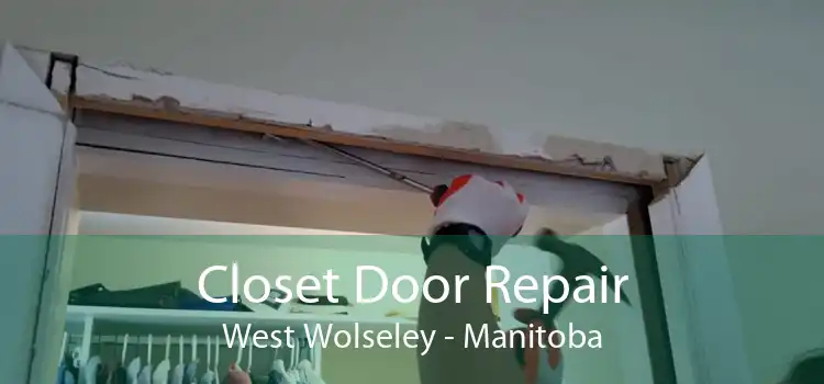 Closet Door Repair West Wolseley - Manitoba