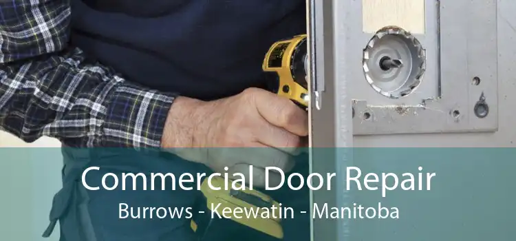 Commercial Door Repair Burrows - Keewatin - Manitoba