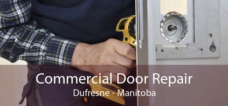 Commercial Door Repair Dufresne - Manitoba