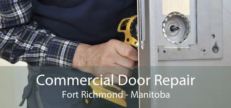 Commercial Door Repair Fort Richmond - Manitoba