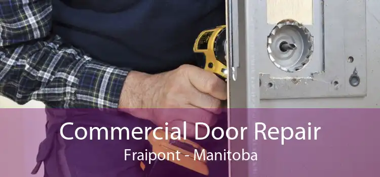 Commercial Door Repair Fraipont - Manitoba