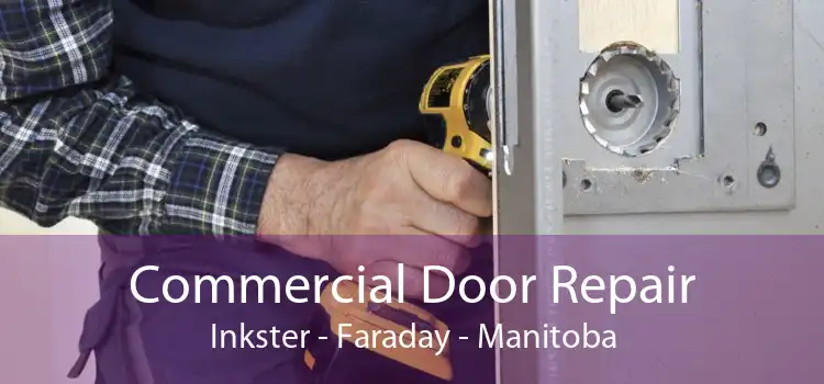 Commercial Door Repair Inkster - Faraday - Manitoba