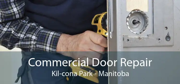 Commercial Door Repair Kil-cona Park - Manitoba