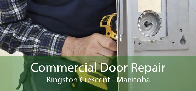 Commercial Door Repair Kingston Crescent - Manitoba