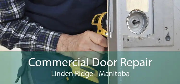 Commercial Door Repair Linden Ridge - Manitoba