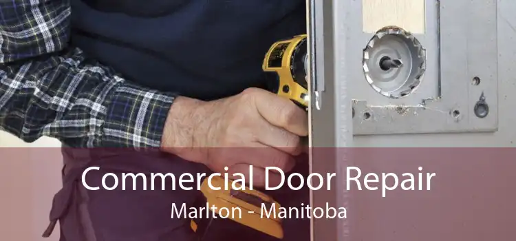 Commercial Door Repair Marlton - Manitoba