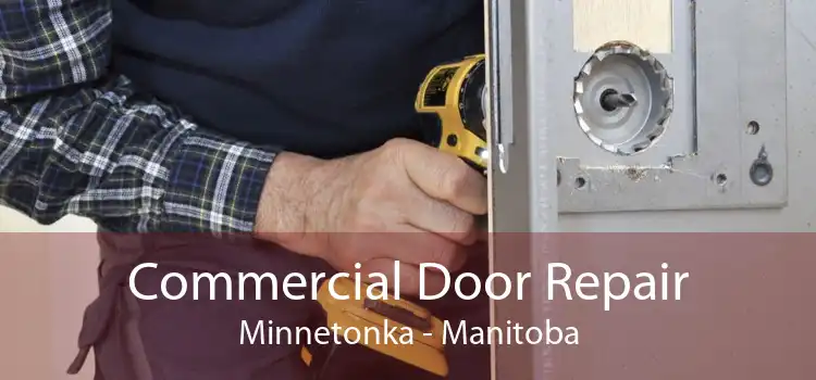 Commercial Door Repair Minnetonka - Manitoba