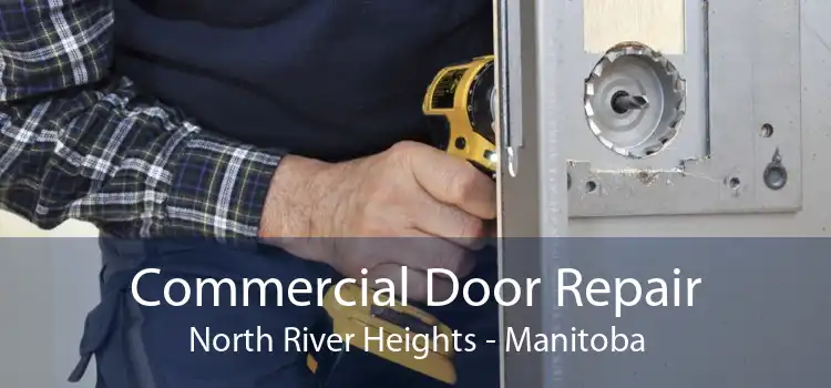 Commercial Door Repair North River Heights - Manitoba