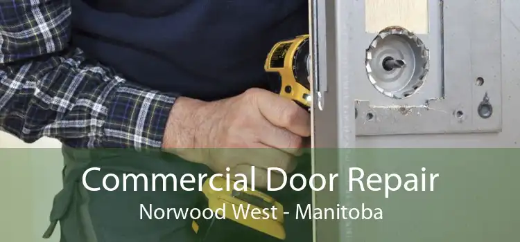 Commercial Door Repair Norwood West - Manitoba