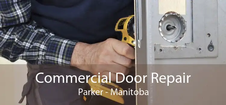 Commercial Door Repair Parker - Manitoba