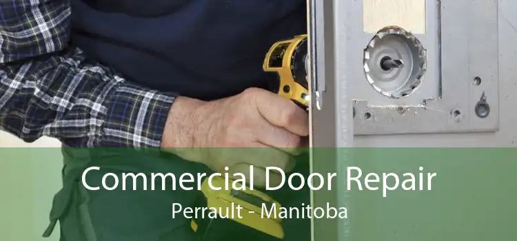 Commercial Door Repair Perrault - Manitoba