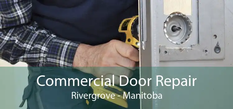 Commercial Door Repair Rivergrove - Manitoba