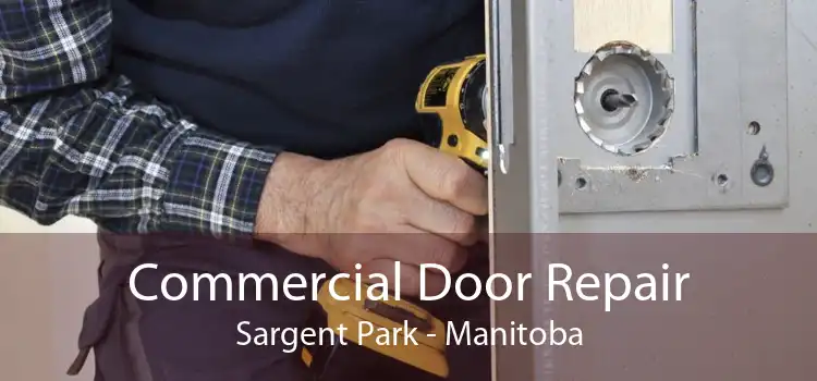 Commercial Door Repair Sargent Park - Manitoba