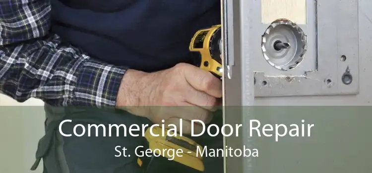 Commercial Door Repair St. George - Manitoba