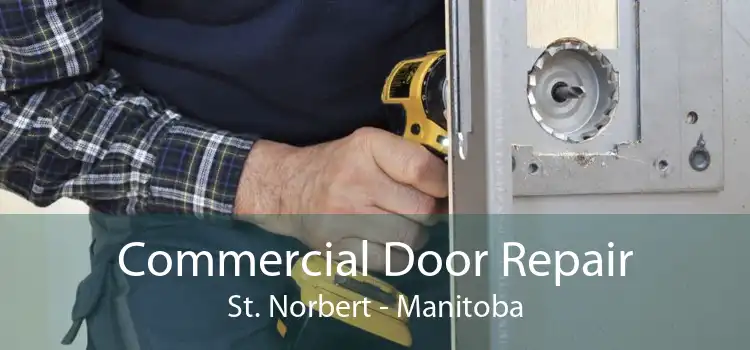Commercial Door Repair St. Norbert - Manitoba