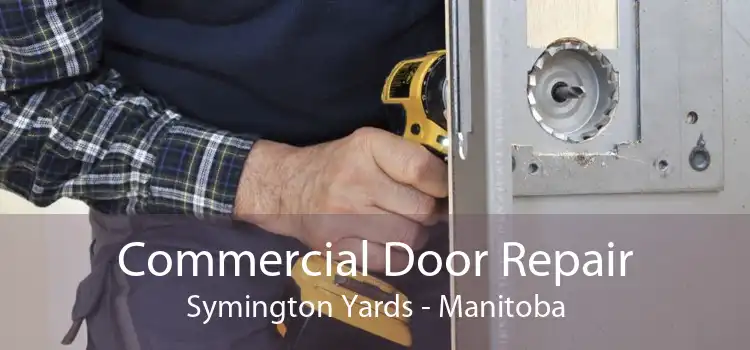 Commercial Door Repair Symington Yards - Manitoba