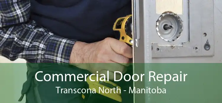 Commercial Door Repair Transcona North - Manitoba