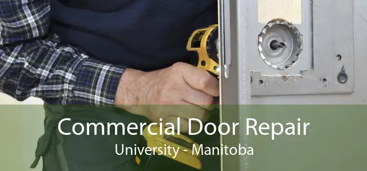 Commercial Door Repair University - Manitoba