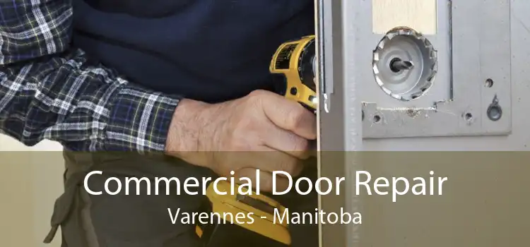 Commercial Door Repair Varennes - Manitoba