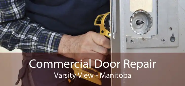 Commercial Door Repair Varsity View - Manitoba