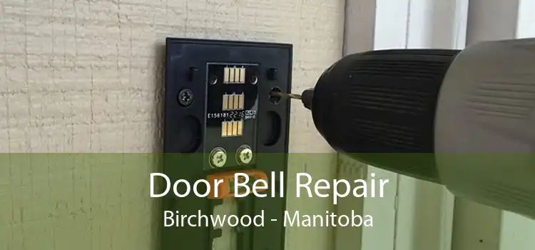 Door Bell Repair Birchwood - Manitoba