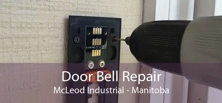 Door Bell Repair McLeod Industrial - Manitoba