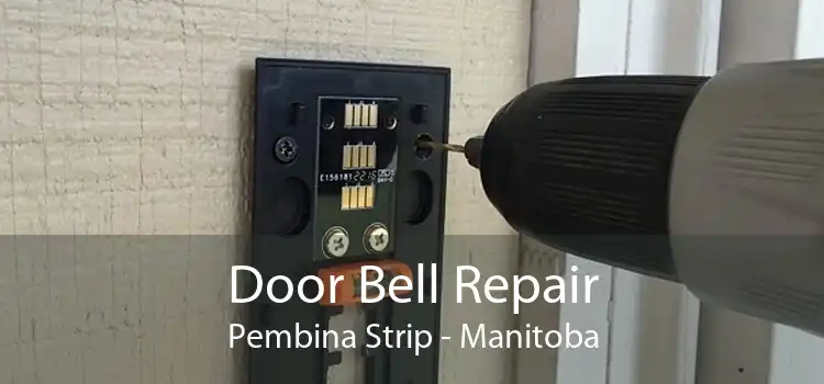 Door Bell Repair Pembina Strip - Manitoba