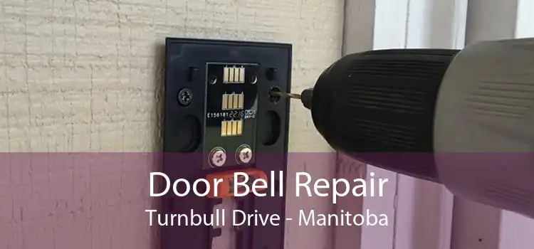 Door Bell Repair Turnbull Drive - Manitoba