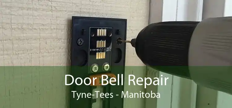 Door Bell Repair Tyne-Tees - Manitoba
