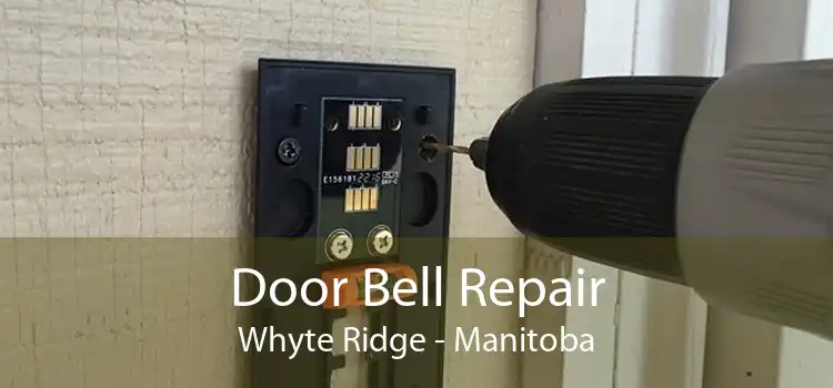 Door Bell Repair Whyte Ridge - Manitoba