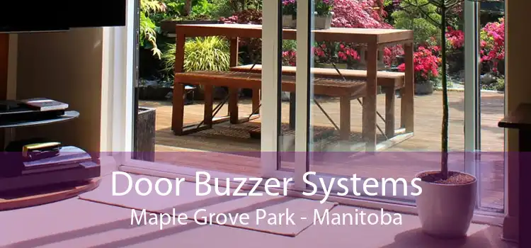 Door Buzzer Systems Maple Grove Park - Manitoba