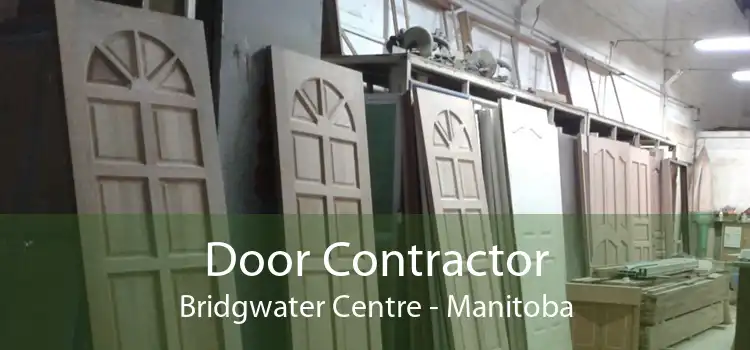 Door Contractor Bridgwater Centre - Manitoba