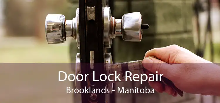 Door Lock Repair Brooklands - Manitoba