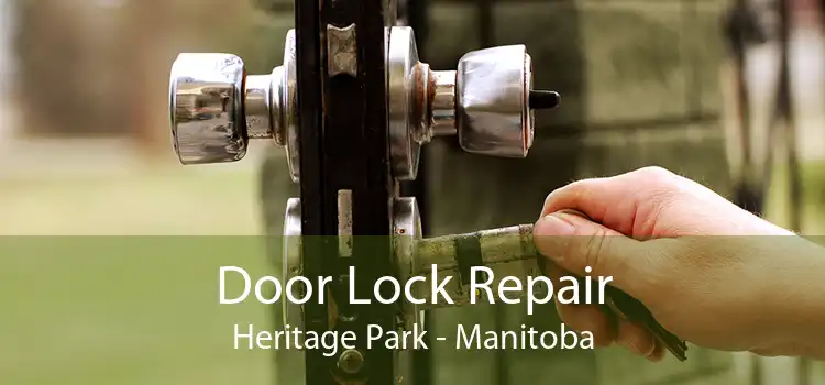 Door Lock Repair Heritage Park - Manitoba