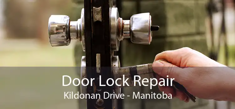 Door Lock Repair Kildonan Drive - Manitoba
