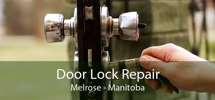Door Lock Repair Melrose - Manitoba