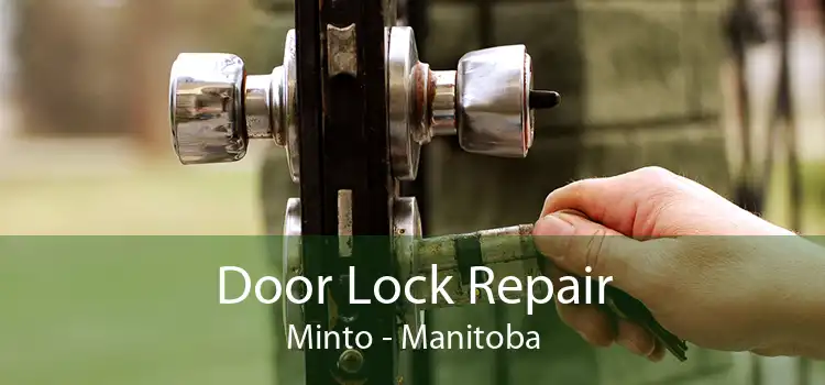 Door Lock Repair Minto - Manitoba