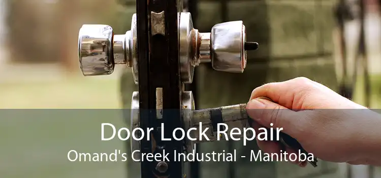 Door Lock Repair Omand's Creek Industrial - Manitoba