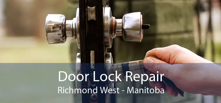 Door Lock Repair Richmond West - Manitoba