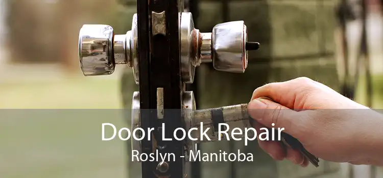 Door Lock Repair Roslyn - Manitoba